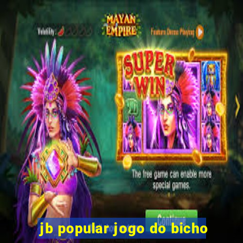 jb popular jogo do bicho